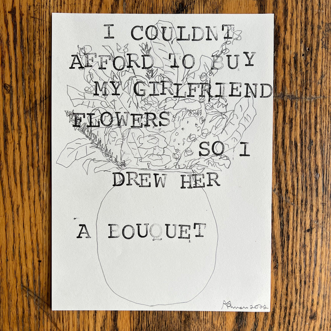 I COULDN'T AFFORD TO BUY MY GIRLFRIEND FLOWERS SO I DREW HER A BOUQUET